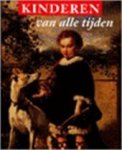 Mooij, drs. Charles de     e.a. - Kinderen van alle tijden     Kindercultuur in de Nederlanden vanaf de middeleeuwen tot heden