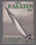 Emmerich Sándor - Der Balatonsee : Wegweiser fur die Balatongegend und das Heilbad Hévíz