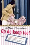 Kate Harrison, Kate Harrison - Op de koop toe