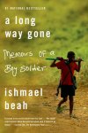 Ishmael Beah - A Long Way Gone Memoirs of a Boy Soldier