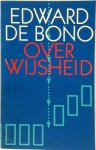 Edward de Bono 232553, Maarten van Vreumingen - Edward de Bono over wijsheid een handboek