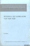 Geyl, Dr. P. - Huizinga als aanklager van zijn tijd