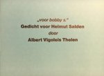 VIGOLEIS THELEN, Albert. - Voor Booby s. Gedicht voor Helmut Salden. Met een toelichting door L. Fiethen.