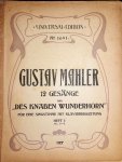 Mahler, Gustav: - 12 Gesänge aus Des Knaben Wunderhorn. Für eine Singstimme mit Klavierbegleitung. Heft I. No. 1 - 6. Tief