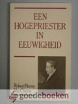 MacCheyne, Robert Murray - Een Hogepriester in Eeuwigheid --- 12 Bijbellezingen over Hebreen 8 en 9. Door R.M. McCheyne. Vertaald door M. Krijgsman