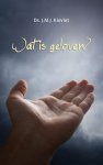 Ds. J.M.J. Kieviet - Kieviet, Ds. J.M.J.-Wat is geloven? (nieuw)