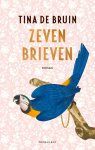 Tina de Bruin - (1) Zeven Brieven