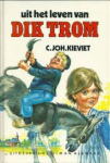 Kieviet, C. Joh - UIT HET LEVEN VAN DIK TROM