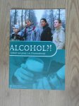 Trimbos, Piersma, Annemarie & Joon, Robbert - Alcohol ?! / Groep 7+8 basisonderwijs