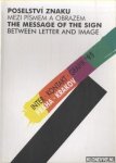 Hoskova, Simeona - The message of the sign. Between letter and image