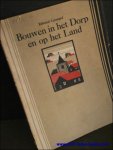 LEONARD, Edward; - BOUWEN IN HET DORP EN OP HET LAND,