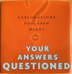 Osho ( Bhagwan Shree Rajneesh) - YOUR ANSWERS QUESTIONED.Explorations for open minds.