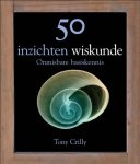 T. Crilly - 50 inzichten wiskunde