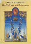 Johan Huizinga 16064 - Herfsttij der middeleeuwen Studie over levens- en gedachtenvormen der veertiende en vijftiende eeuw in Frankrijk en de Nederlanden Johan Huizinga 16064 - Herfsttij der middeleeuwen Studie over levens- en gedachtenvormen der veertiende en vijftiende eeuw in Frankrijk en de Nederlanden
