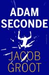 Jacob Groot - (1) Adam Seconde