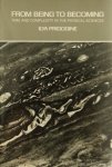 PRIGOGINE, I. - From being to becoming. Time and complexity in the physical sciences.