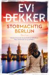 Evi Dekker - Stormachtig Berlijn