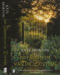 Morton, Kate Vertaling Els Franci-Ekeler  Omslagontwerp Wil Immink Design - Geheim van de zusters
