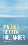 Mathijs Deen - De Hollander Een Waddenthriller