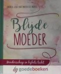 Hartingsveldt - Moree, Andrea van - Blijde moeder *nieuw* --- Moederschap in Bijbels licht