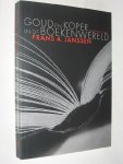 Janssen, Frans A. - Goud en Koper in de Boekenwereld