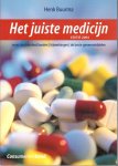 Buurma, H. - Het juiste medicijn / 2004 / meer dan honderd kwalen / bijwerkingen / de beste geneesmiddelen
