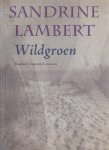 Lambert, Sandrine - Wildgroen