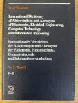Peter Wernich - International Dictionary of Abbreviations an Acronyms of Electronics, Electrical Engineering, Computertechnology, and Information Processing