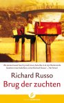 Richard Russo - Brug der zuchten