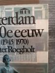 dr. Richter Roegholt - Amsterdam in de 20e eeuw- deel 2 (1945/1970)