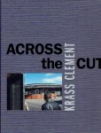 CLEMENT, Krass - Krass Clement - Across the cut. - [New].