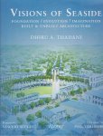 THADANI, Dhiru A. - Visions of Seaside - Foundation / Evolution / Imagination - Built & Unbuilt Architecture. THADANI, Dhiru A. - Visions of Seaside - Foundation / Evolution / Imagination - Built & Unbuilt Architecture.