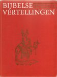 Hulst  W.G. van de  sr. - BIJBELSE VERTELLINGEN VOOR ONZE KLEINTJES