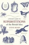 Stephen Roud - A Pocket Guide to Superstitions of the British Isles