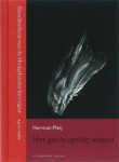 Pleij, Herman - Gevleugelde woord. Geschiedenis van de Nederlandse literatuur 1400-1560.