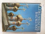 Faensen, Hubert und Wladimir Iwanow: - Altrussische Baukunst :