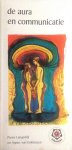Langedijk , Pieter . [ isbn 9789020207293 ] - 159 ) De  Aura  en  de  Communicatie .  ( ankertje )
