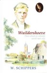 Schippers, W. - WUILDERSHOEVE (nieuw)