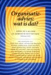 Caluwe, L. de / Witteveen, A. - Organisatieadvies: wat is dat ?