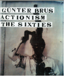 Günter Brus. - Günter Brus Actionism The Sixties