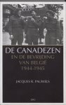 J.R. Pauwels - Canadezen en de bevrijding van België 1944-1945