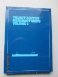 Streater, R.A. & Greenman, D.G. (edits) - Talbot-Booth's  Merchant  Ships  Volume 2