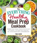 Tina Chow - Everything(r)-The Everything Healthy Meal Prep Cookbook