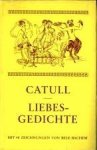 CATULL (übertragen und mit einem Nachwort versehen von Carl Fischer) - Liebesgedichte. Lateinisch und Deutsch.