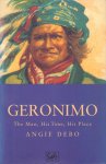 Debo, Angie - Geronimo (The Man, His Time, His Place), 480 pag. paperback, goede staat (naam op titelpagina gestempeld)