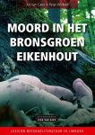 Jos van Cann - Moord in het bronsgroen eikenhout