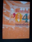 - Jaarverslag 2004 - Jaarverslag 2004