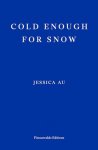 Jessica Au - (1) Cold Enough For Snow