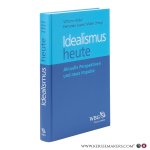 Hösle, Vittorio / Suárez Müller, Fernando (eds.). - Idealismus heute. Aktuelle Perspektiven und neue Impulse.