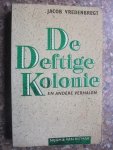 Vredenbregt, Jacob - Deftige kolonie e.a. verhalen